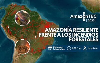 AmazonTEC 2025: Ciencia y comunidades frente al fuego en la Amazonía